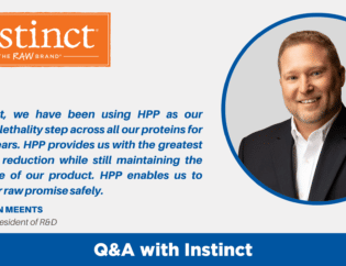 Q&A with Instinct, Discussing HPP for Raw Pet Food Processing