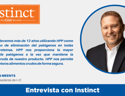 Entrevista con Instinct sobre el uso de HPP para la elaboración de alimentos crudos para mascotas